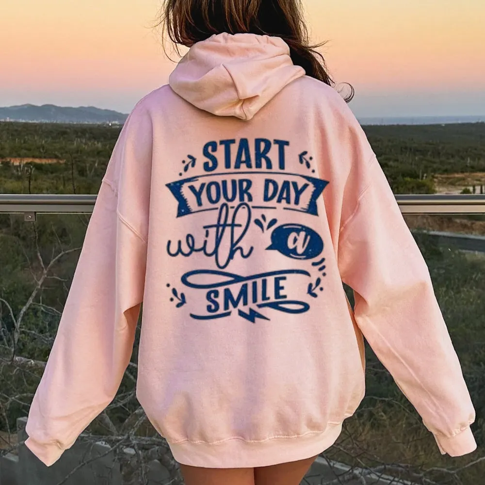 Women START YOUR DAY WITH A SMILE Graphic Hoodies