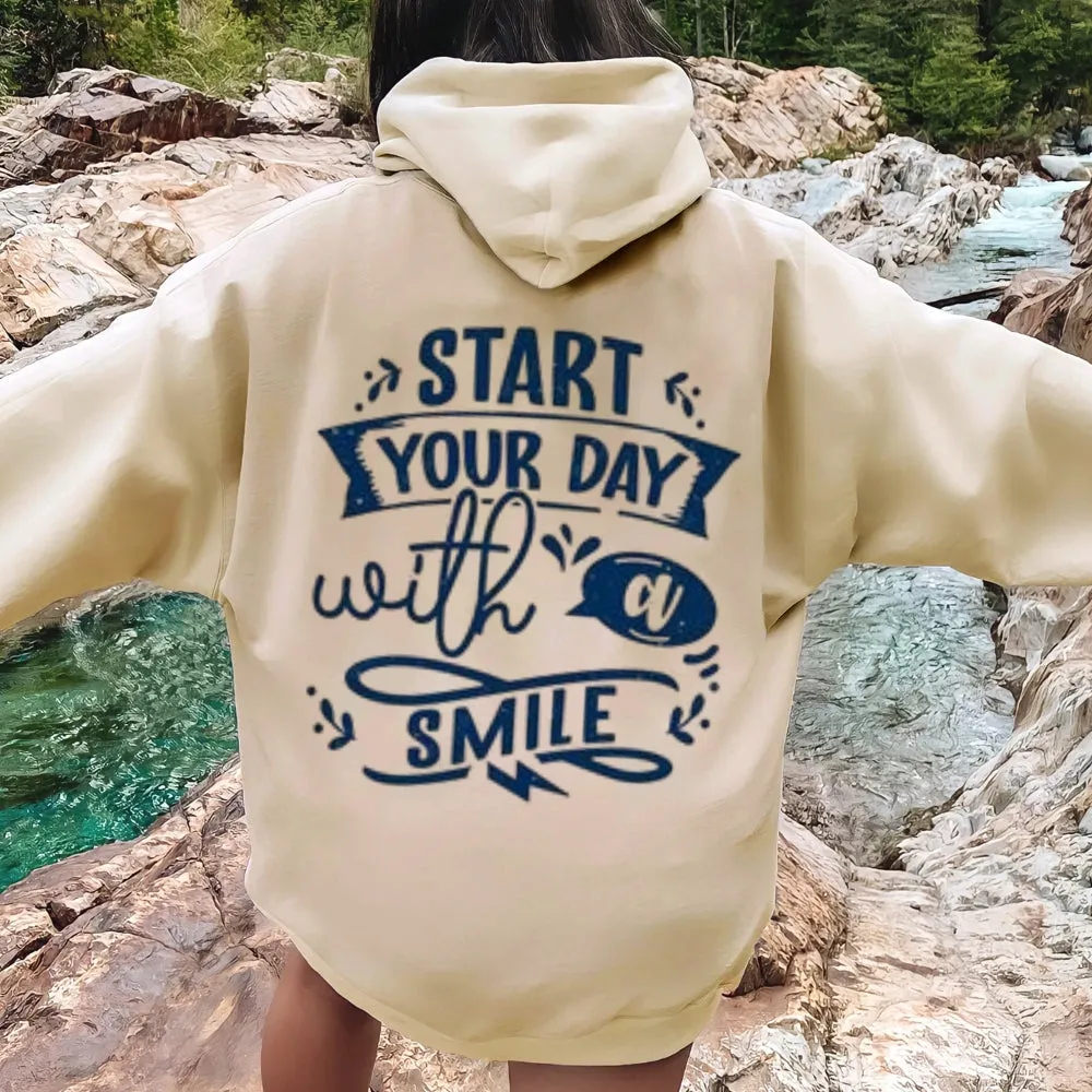 Women START YOUR DAY WITH A SMILE Graphic Hoodies